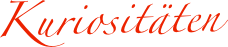 Kuriositäten