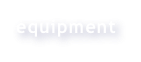equipment