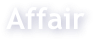 Affair