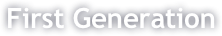 First Generation