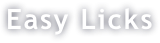 Easy Licks