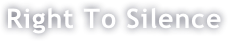 Right To Silence