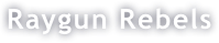Raygun Rebels