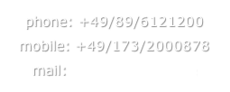 phone: +49/89/6121200
mobile: +49/173/2000878
mail: info@skystudio.de